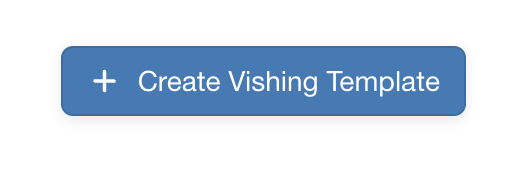 Create Vishing Template