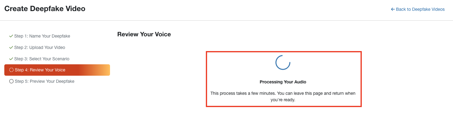 Fourth step on the Create a Deepfake page. Message that your audio is processing